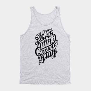 Let's Drink Coffee Tank Top